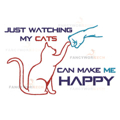 Just Watching My Cats Can Make Me Happy _ Machine Embroidery Design